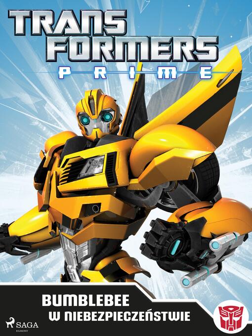 Title details for Transformers – PRIME – Bumblebee w niebezpieczeństwie by Transformers - Available